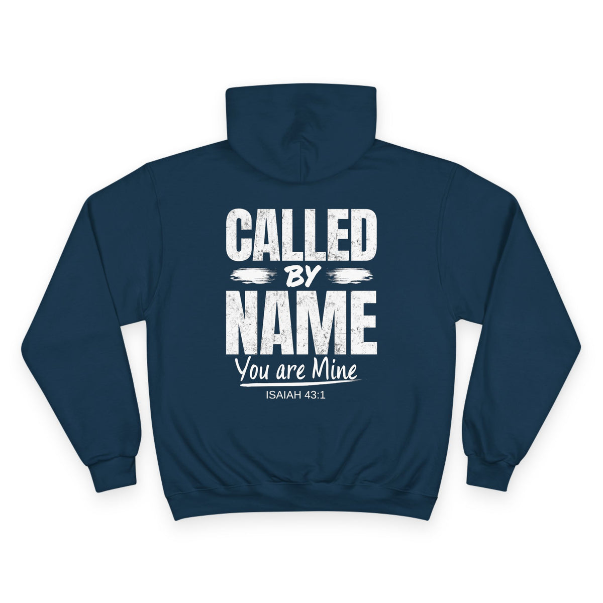 Called by Name — Isaiah 43:1 Champion Hoodie