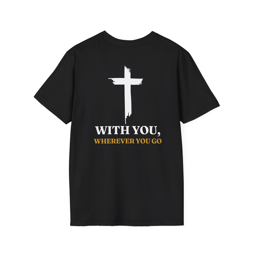 With you, where ever you go - T-Shirt