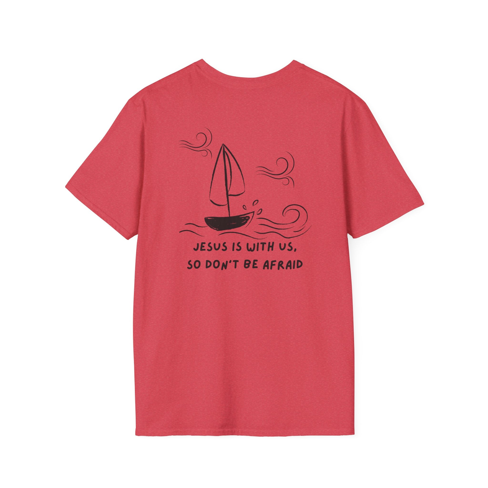 Don't be afraid T-Shirt