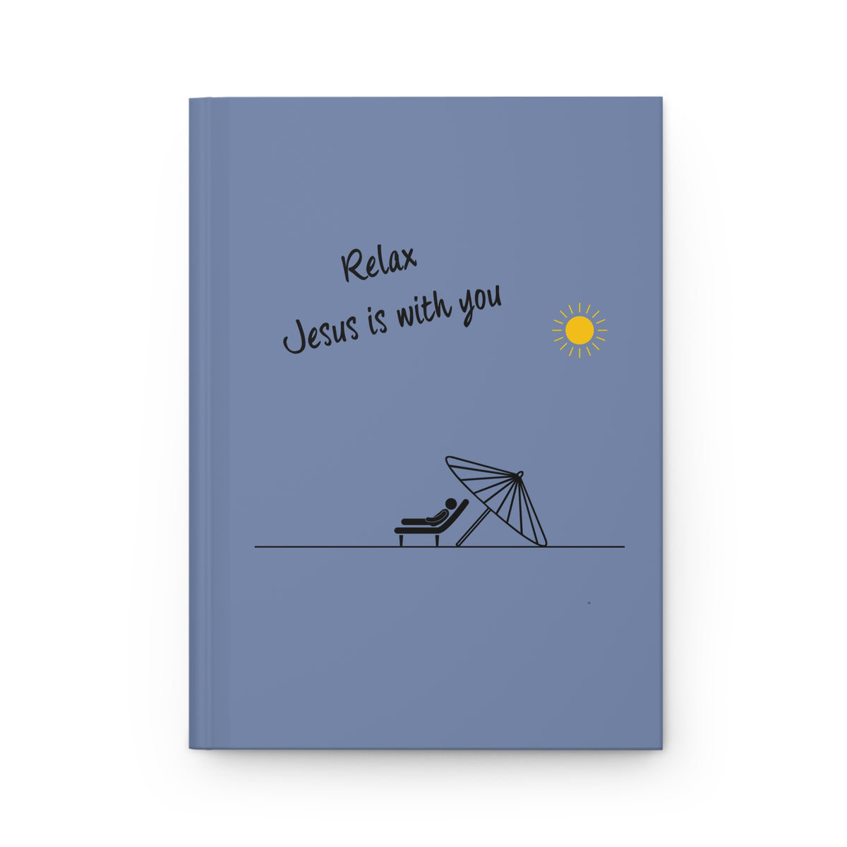 Relax — Jesus Is with You Hardcover Christian Journal