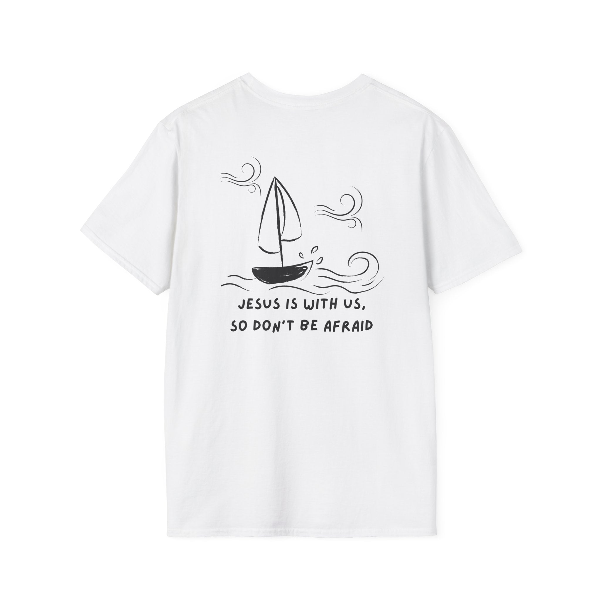 Don't be afraid T-Shirt