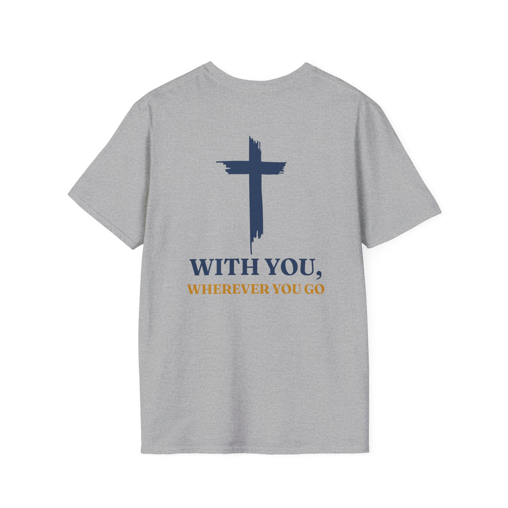 With you, where ever you go - T-Shirt