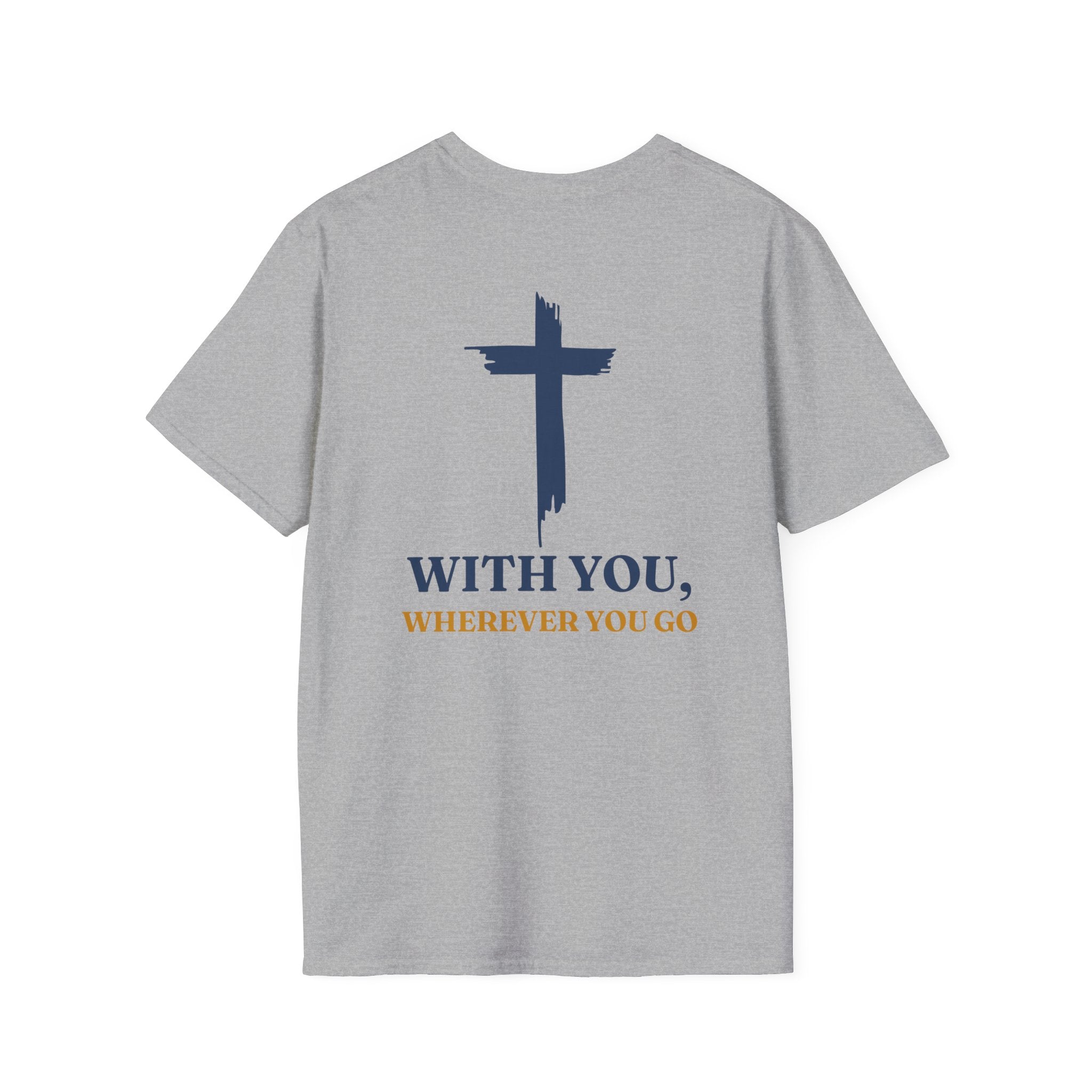 With you, where ever you go - T-Shirt