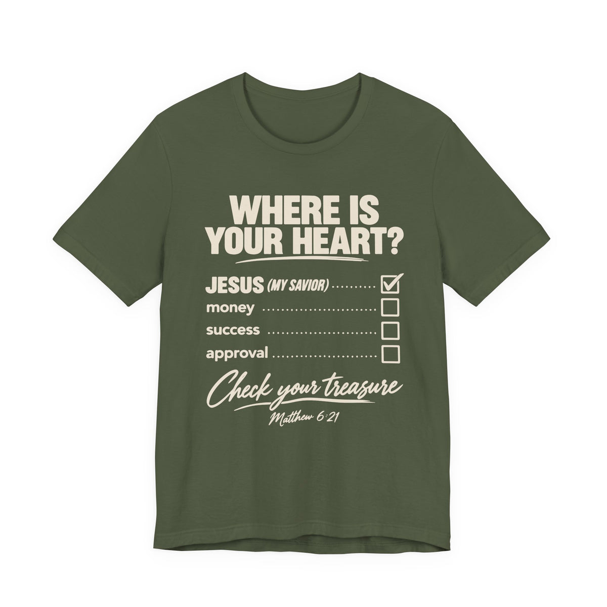 Where Is Your Heart? — Check Your Treasure Christian T-Shirt