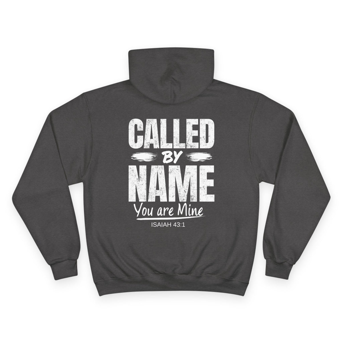 Called by Name — Isaiah 43:1 Champion Hoodie