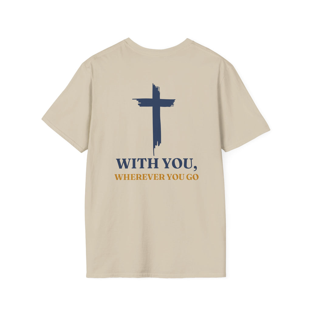 With you, where ever you go - T-Shirt
