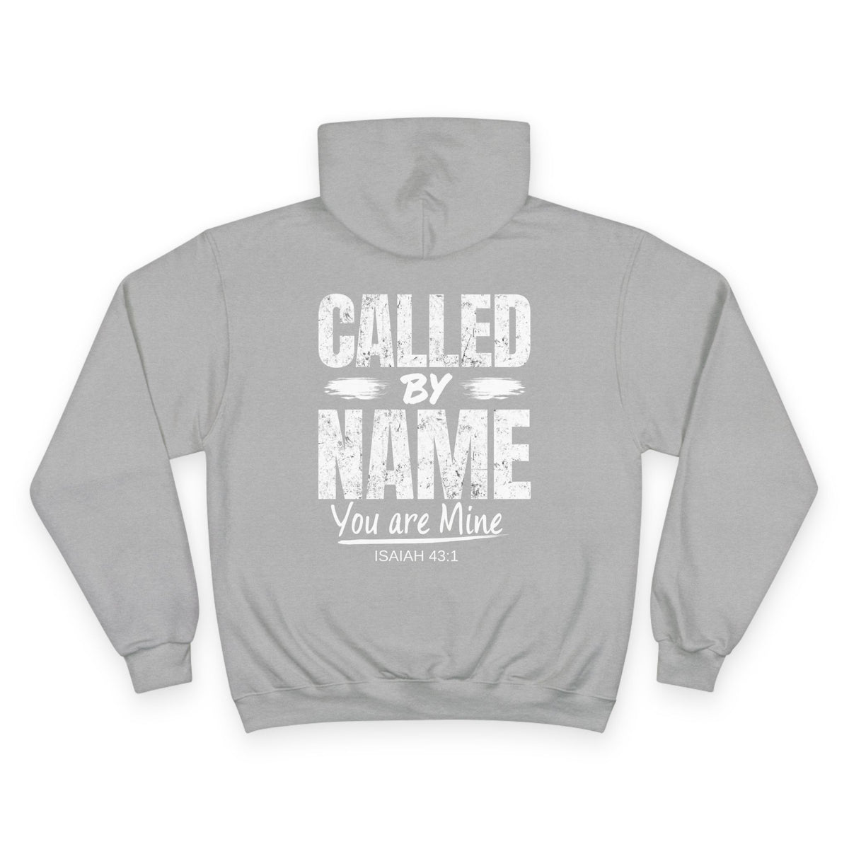 Called by Name — Isaiah 43:1 Champion Hoodie