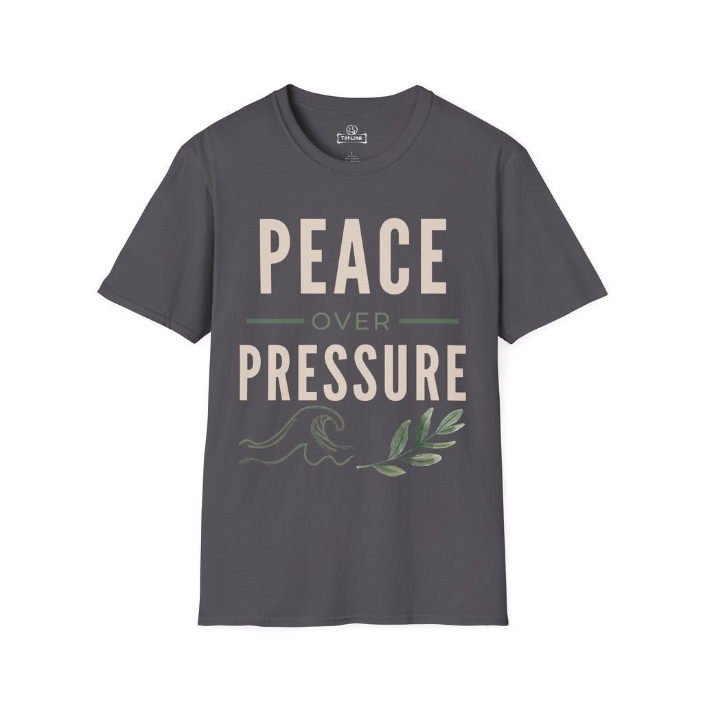 Peace Over Pressure T-Shirt