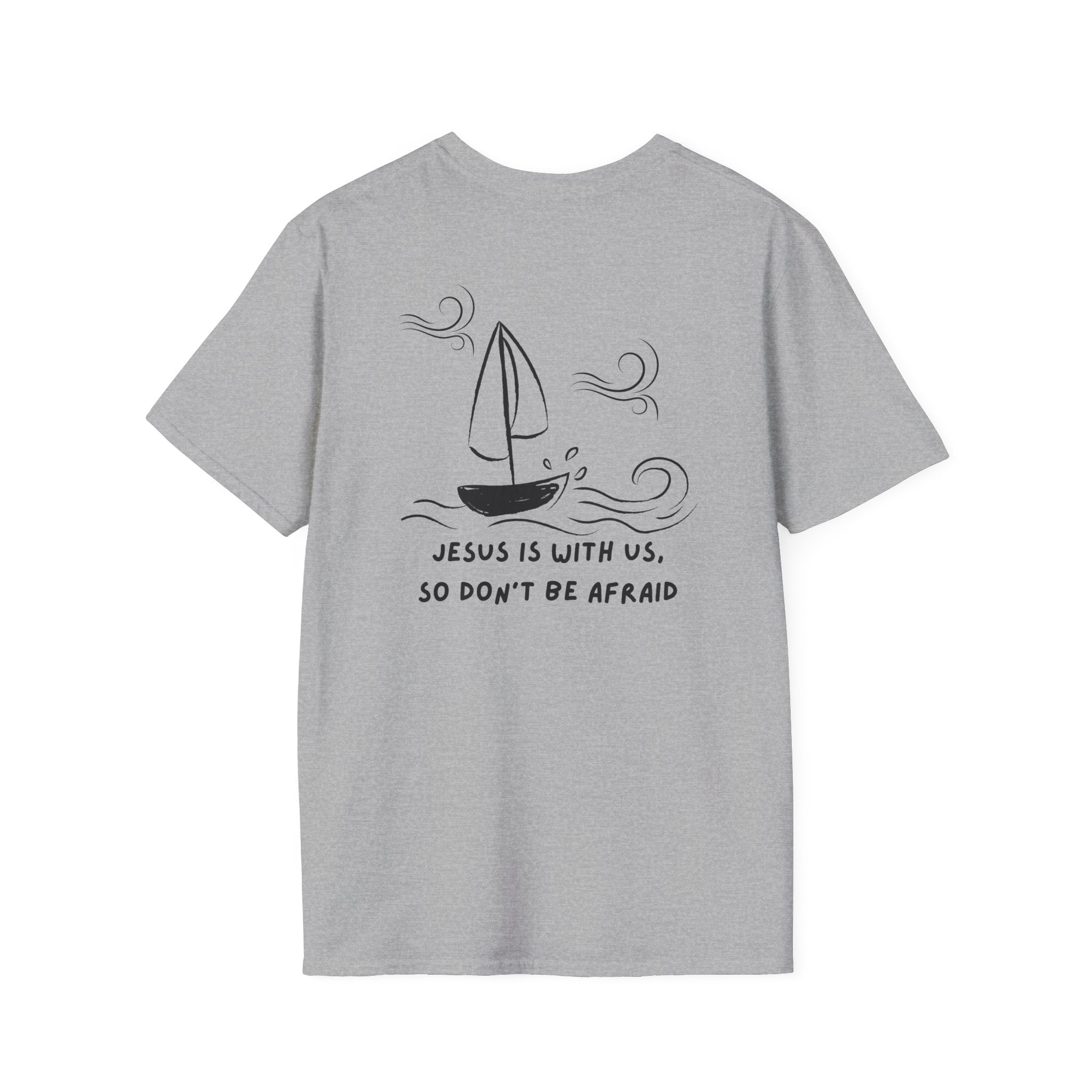 Don't be afraid T-Shirt