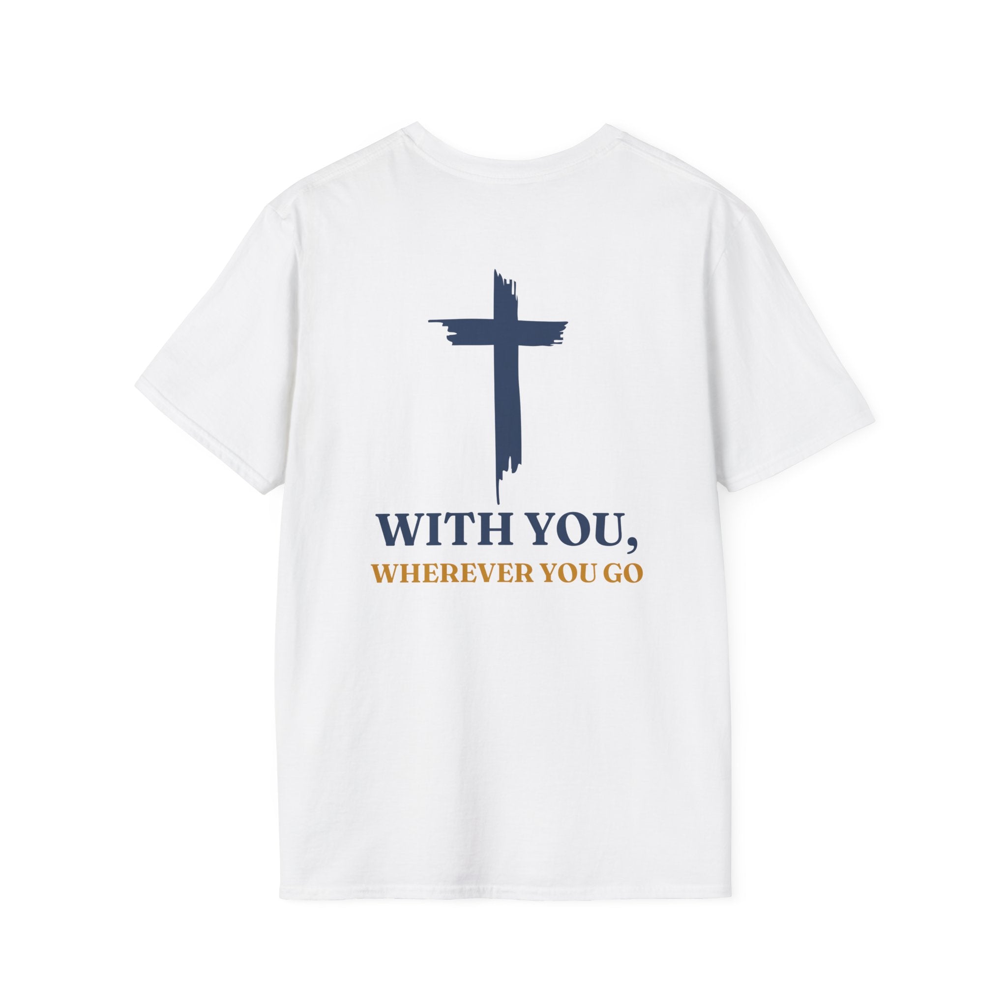 With you, where ever you go - T-Shirt
